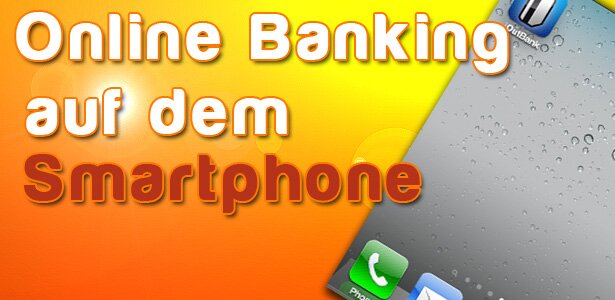 Online Banking Apps fürs Smartphone